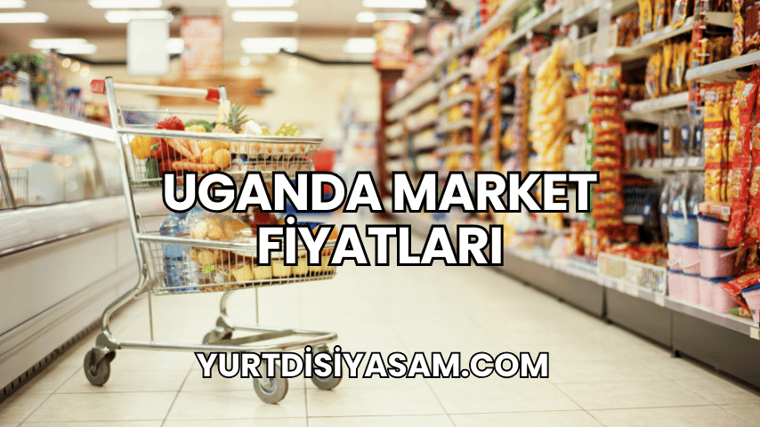 Uganda Market Fiyatları