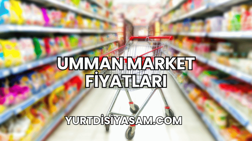 Umman Market Fiyatları