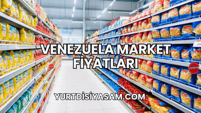 Venezuela Market Fiyatları