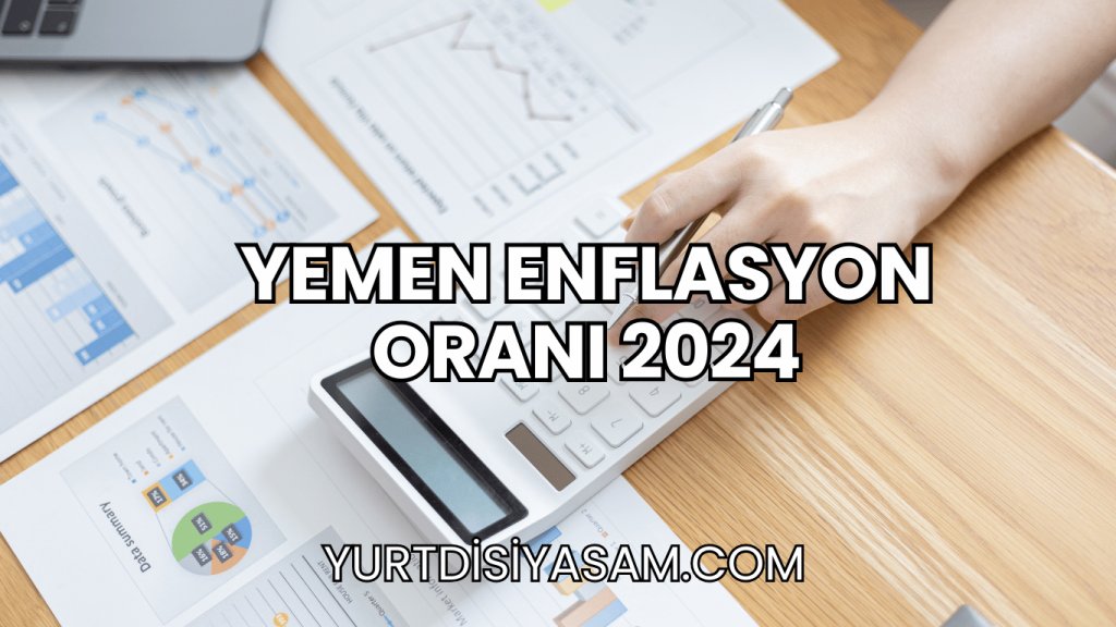 Yemen Enflasyon Oranı 2024