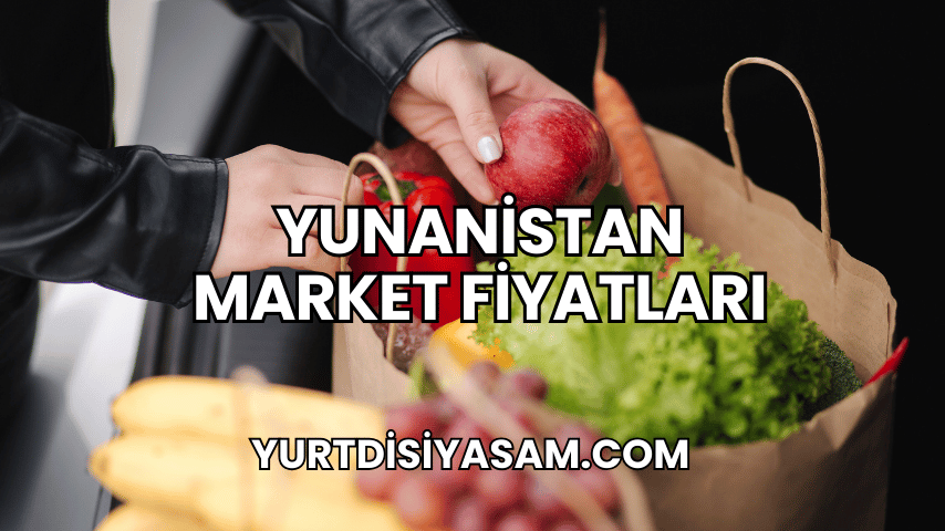 Yunanistan Market Fiyatları