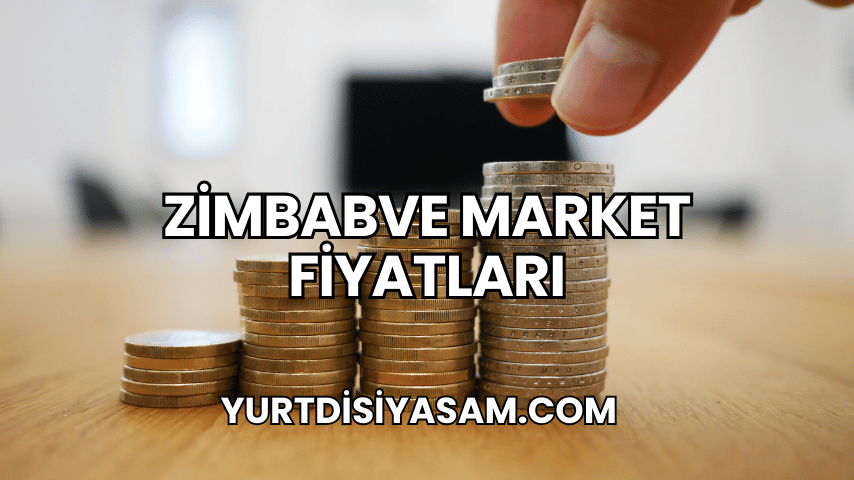 Zimbabve Market Fiyatları