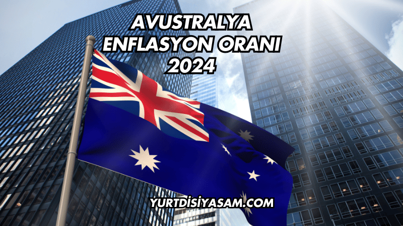 Avustralya Enflasyon Oranı 2024