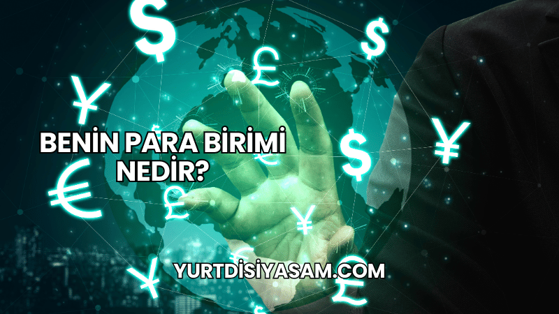 Benin Para Birimi Nedir?