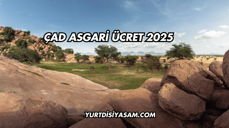 Çad Asgari Ücret 2025