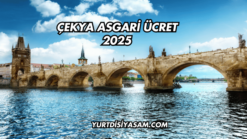 Çekya Asgari Ücret 2025