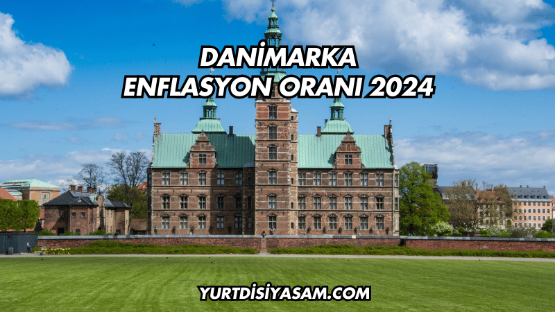 Danimarka Enflasyon Oranı 2024