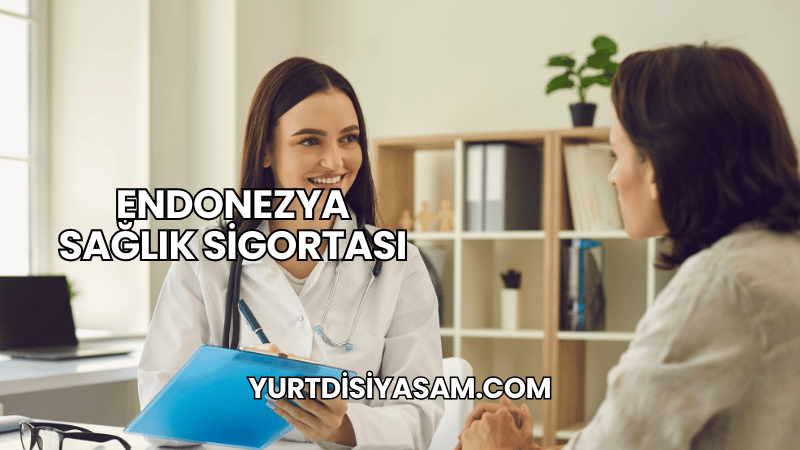 Endonezya Sağlık Sigortası