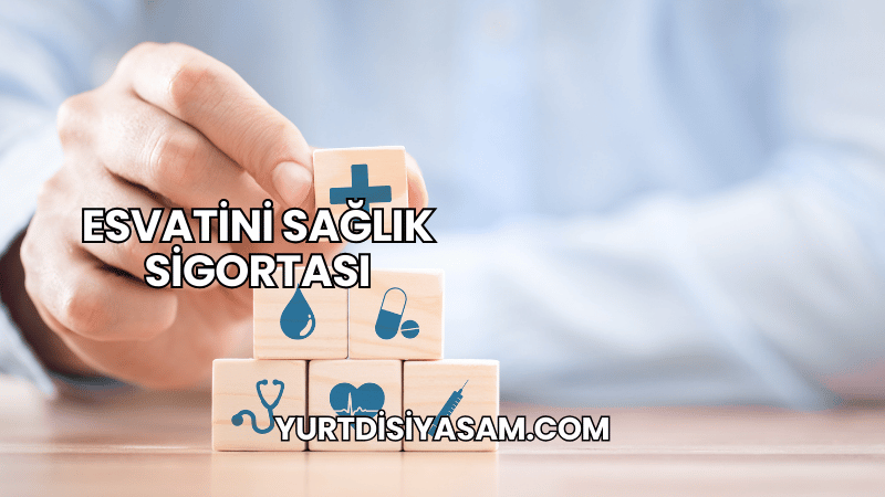 Esvatini Sağlık Sigortası