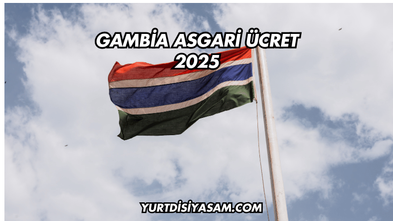 Gambia Asgari Ücret 2025