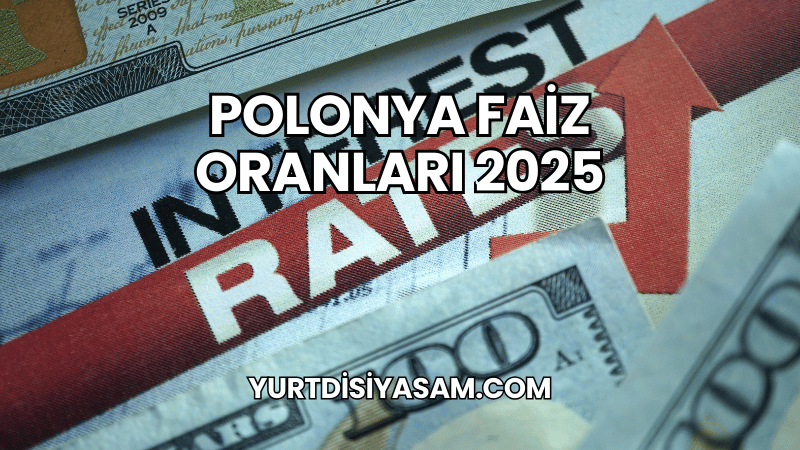 Polonya Faiz Oranları 2025