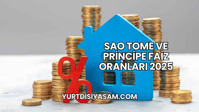 Sao Tome ve Principe Faiz Oranları 2025