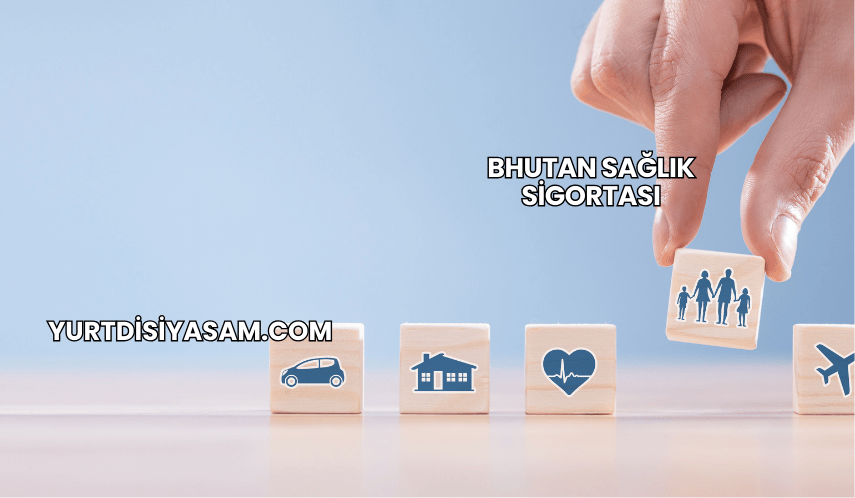 Bhutan Sağlık Sigortası