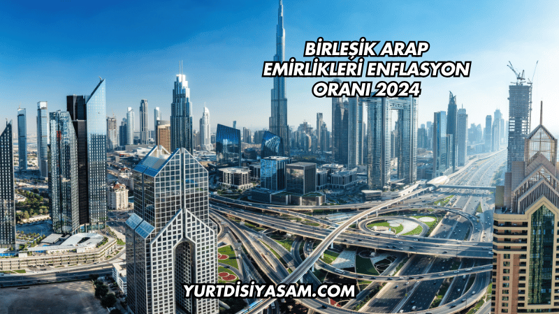 Birleşik Arap Emirlikleri Enflasyon Oranı 2024