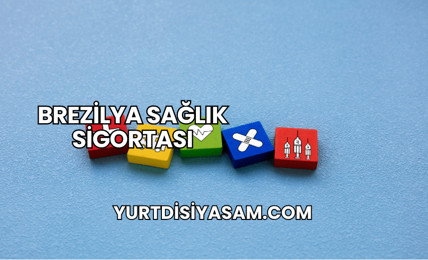 Brezilya Sağlık Sigortası