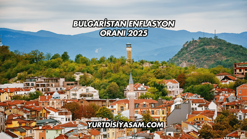 Bulgaristan Enflasyon Oranı 2025