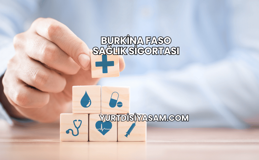 Burkina Faso Sağlık Sigortası