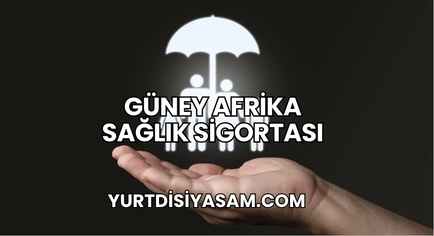 Güney Afrika Sağlık Sigortası