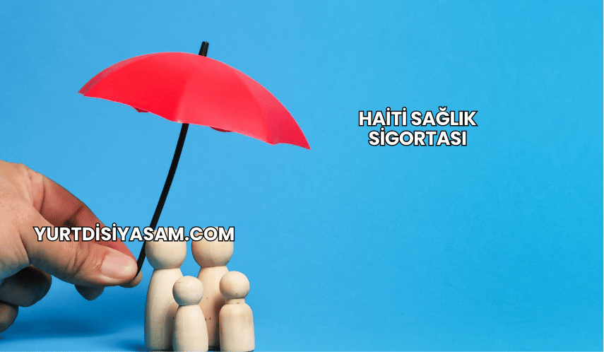 Haiti Sağlık Sigortası