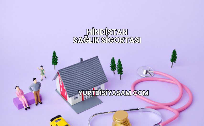 Hindistan Sağlık Sigortası