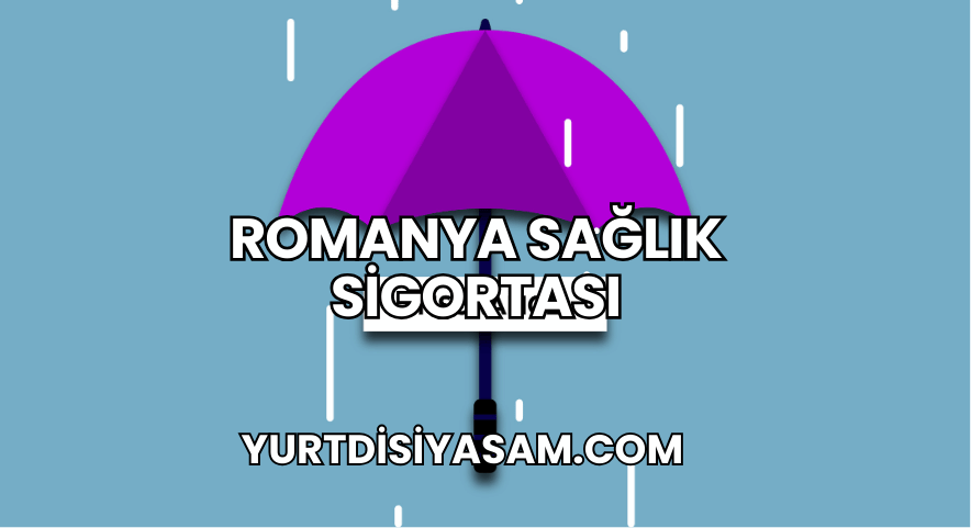 Romanya Sağlık Sigortası