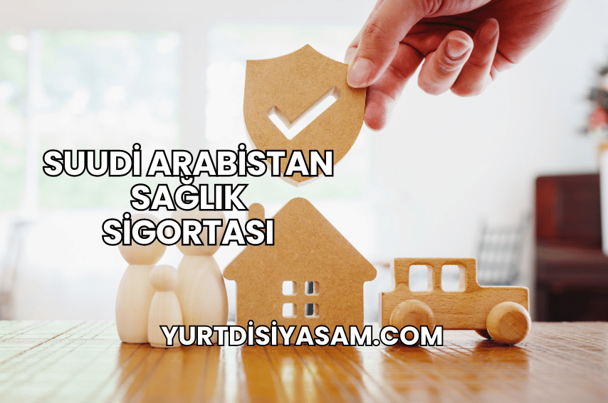 Suudi Arabistan Sağlık Sigortası