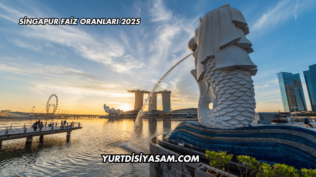 Singapur Faiz Oranları 2025